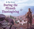 Cover: If You Lived During the Plimoth Thanksgiving - Scholastic Press