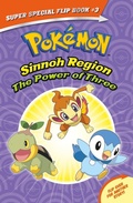 Cover: The Power of Three / Ancient Pokemon Attack (Pokemon Super Special Flip Book) - Scholastic US