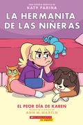 Cover: La Hermanita de Las Nineras #3: El Peor Dia de Karen (Karen's Worst Day) - Scholastic en Espanol