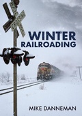 Cover: Winter Railroading - Amberley Publishing