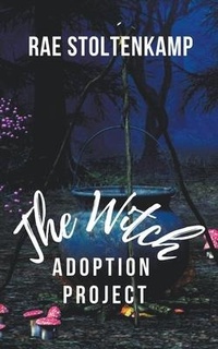 Enlarge image Cover: The Witch Adoption Project - RaedeneWrites