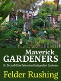 Cover: Maverick Gardeners - University Press of Mississippi