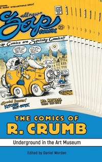 Enlarge image Cover: The Comics of R. Crumb - University Press of Mississippi