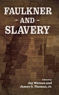 Cover: Faulkner and Slavery - University Press of Mississippi