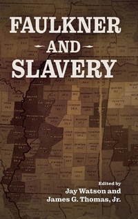 Abbildung von: Faulkner and Slavery - University Press of Mississippi