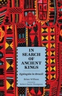 Cover: In Search of Ancient Kings - University Press of Mississippi