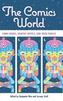 Cover: The Comics World - University Press of Mississippi
