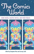 Cover: The Comics World - University Press of Mississippi