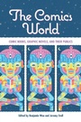 Cover: The Comics World - University Press of Mississippi