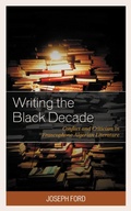 Cover: Writing the Black Decade - Lexington Books
