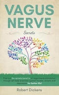Cover: Vagus Nerve Secrets - Robert Dickens