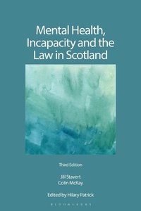 Abbildung von: Mental Health, Incapacity and the Law in Scotland - Bloomsbury Professional