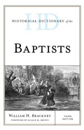 Cover: Historical Dictionary of the Baptists - Rowman & Littlefield Publishers