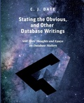 Cover: Stating the Obvious, and Other Database Writings - Technics Publications LLC