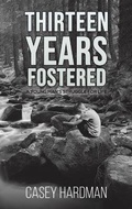 Cover: Thirteen Years Fostered - Austin Macauley Publishers LLC