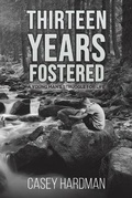 Cover: Thirteen Years Fostered - Austin Macauley Publishers LLC