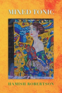 Enlarge image Cover: Mixed Tonic - AuthorHouse UK