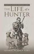Cover: Fourty-Four Years, or, the Life of a Hunter - Weyland Easterbrook