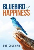 Cover: Bluebird of Happiness - Trafford Publishing