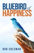 Cover: Bluebird of Happiness - Trafford Publishing