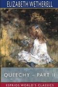 Cover: Queechy - Part II (Esprios Classics) - Blurb
