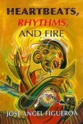 Cover: Heartbeats, Rhythms, And Fire - Red Sugarcane Press Inc.