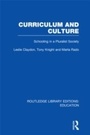 Cover: Curriculum and Culture (RLE: Education) - Routledge