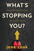 Cover: What's Stopping You? - Jane Cook Create