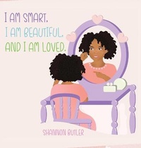 Enlarge image Cover: I Am Smart, I Am Beautiful, And I Am Loved - Priceless Publishing