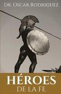 Cover: Heroes De La Fe - Libros Iglesia Cristo Mi Redentor