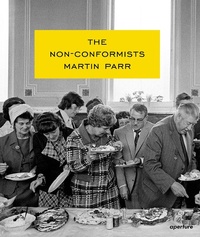 Enlarge image Cover: Martin Parr: The Non-Conformists (Signed Edition) - Aperture Direct