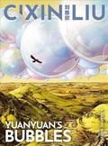 Cover: Cixin Liu's Yuanyuan's Bubbles - Head of Zeus --  an AdAstra Book