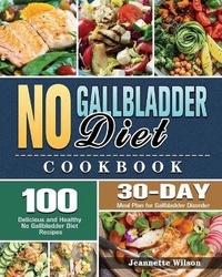 Abbildung von: No Gallbladder Diet Cookbook - Jeannette Wilson