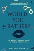 Cover: Would You Rather...? - Kendra Ferrera