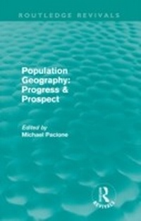 Enlarge image Cover: Population Geography: Progress & Prospect (Routledge Revivals) - Routledge