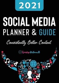 Abbildung von: 2021 Social Media Planner And Guide - Consistently Better Content - Orla Kelly Publishing