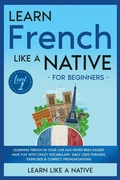 Cover: Learn French Like a Native for Beginners - Level 1 2020 - Learn Like A Native