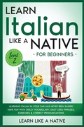 Cover: Learn Italian Like a Native for Beginners - Level 2 2020 - Learn Like A Native