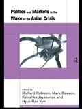 Cover: Politics and Markets in the Wake of the Asian Crisis - Routledge