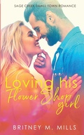 Cover: Loving His Flower Shop Girl - Crystal Canyon Publishing