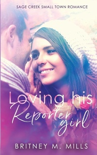 Enlarge image Cover: Loving His Reporter Girl - Crystal Canyon Publishing