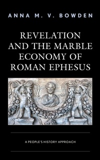 Abbildung von: Revelation and the Marble Economy of Roman Ephesus - Lexington Books/Fortress Academic