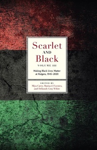 Abbildung von: Scarlet and Black, Volume Three - Rutgers University Press