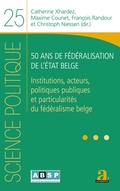 Cover: 50 ans de f&eacute;d&eacute;ralisation de l'&Eacute;tat belge - Science politique