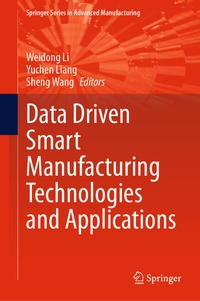 Enlarge image Cover: Data Driven Smart Manufacturing Technologies and Applications - Springer