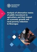 Cover: Analysis of alternative routes of public investment in agriculture and their impact on economic growth and rural poverty reduction in Nicaragua - Food & Agriculture Organization of the United Nations (FAO)