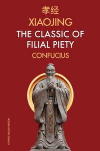 Abbildung von: Xiaojing The Classic of Filial Piety - FV Editions