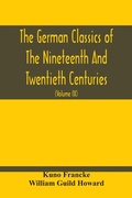 Cover: The German Classics Of The Nineteenth And Twentieth Centuries - ALPHA EDITION