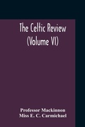 Cover: The Celtic Review (Volume VI) - ALPHA EDITION