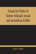 Cover: A Guide For Visitors To Kashmir - ALPHA EDITION